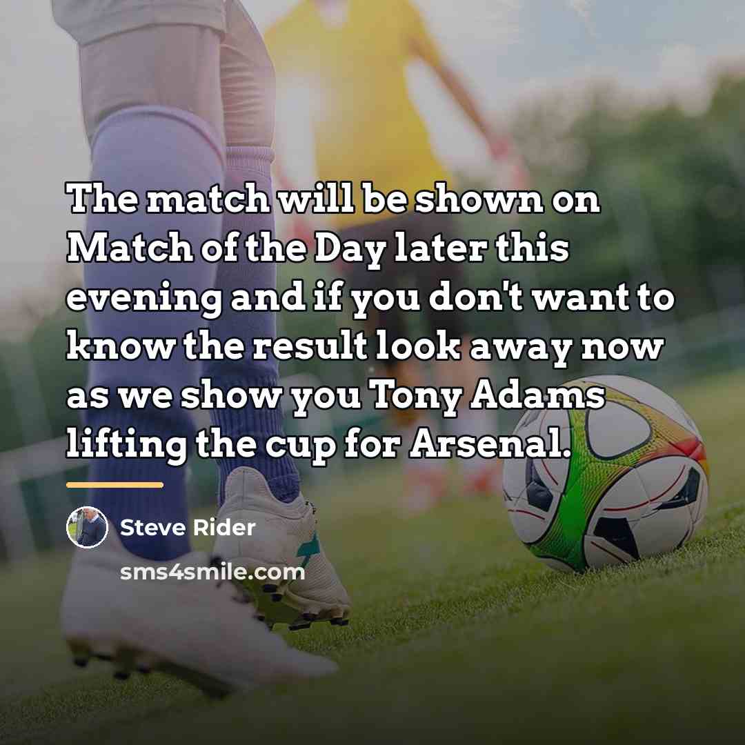 “The match will be shown on Match of the Day…” quote by Steve Rider