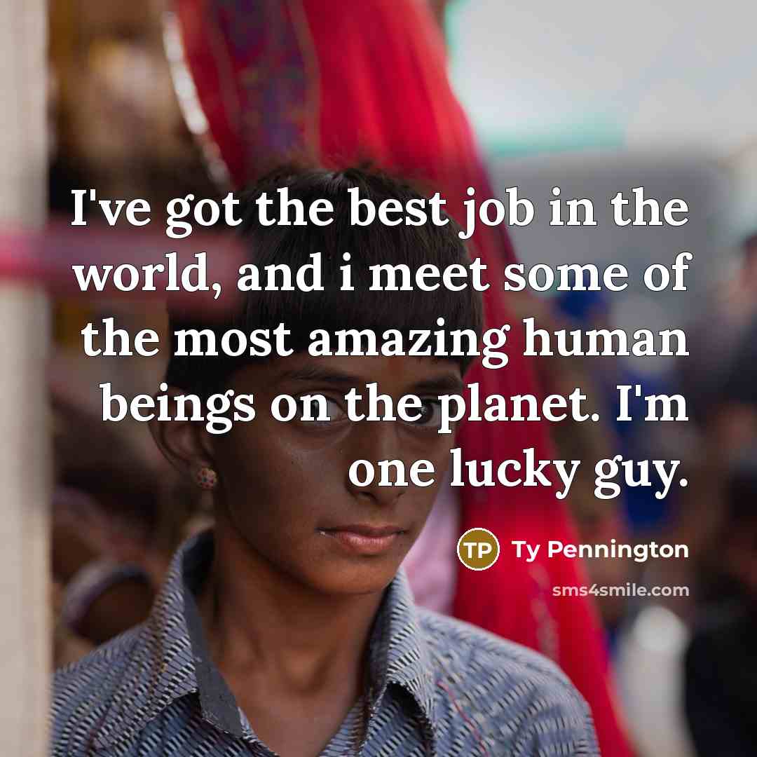“I've got the best job in the world, and i…” quote by Ty Pennington