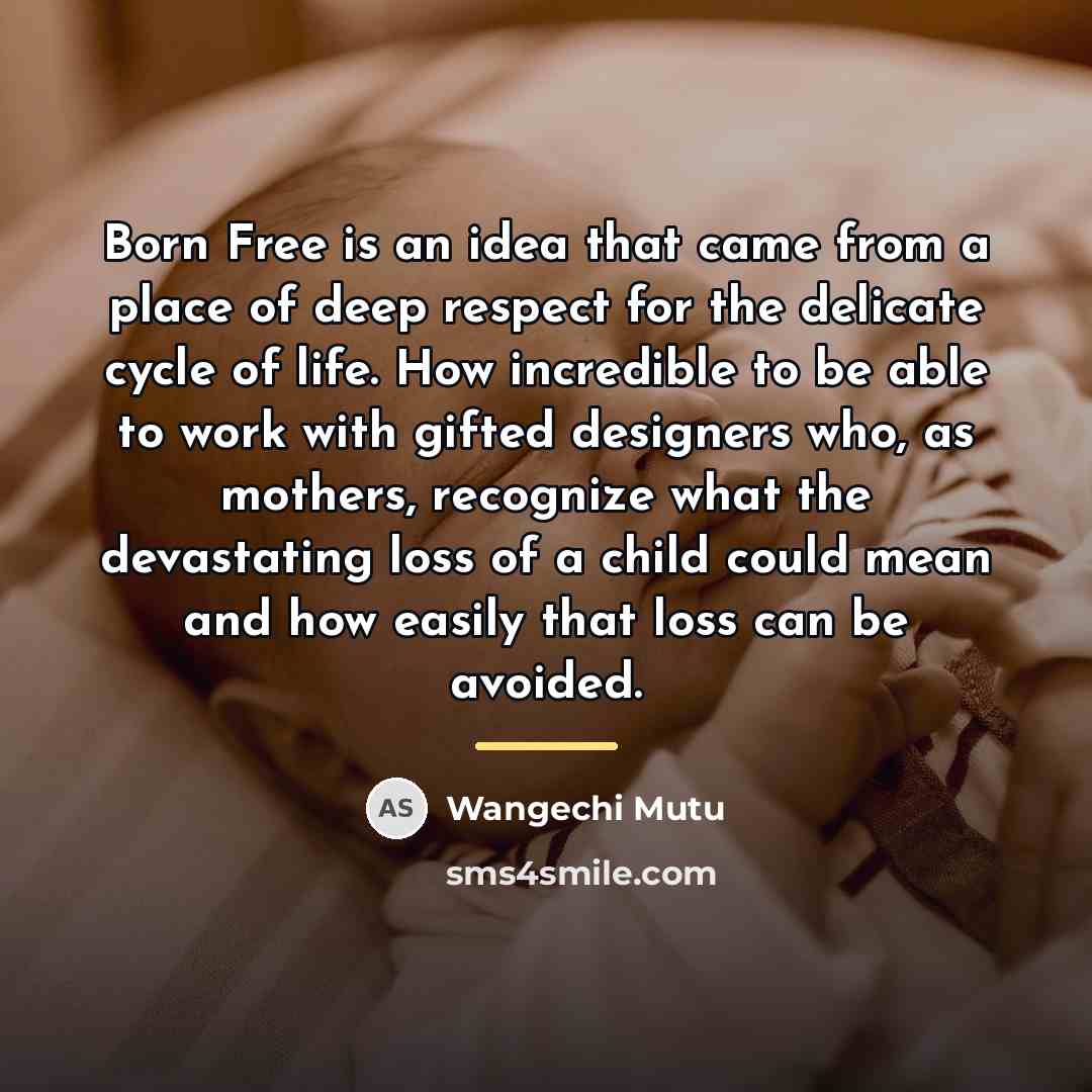 “Born Free is an idea that came from a place…” quote by Wangechi Mutu