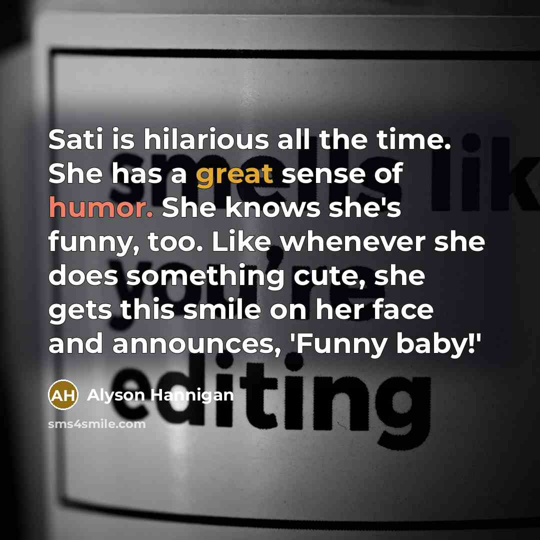 “Sati is hilarious all the time. She has a great…” quote by Alyson Hannigan