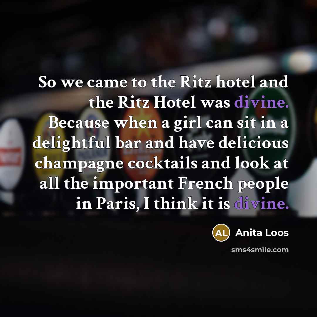 “So we came to the Ritz hotel and the Ritz…” quote by Anita Loos