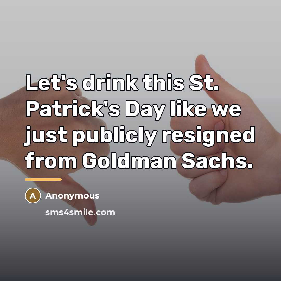 “Let's drink this St. Patrick's Day like we just publicly…” quote by Anonymous
