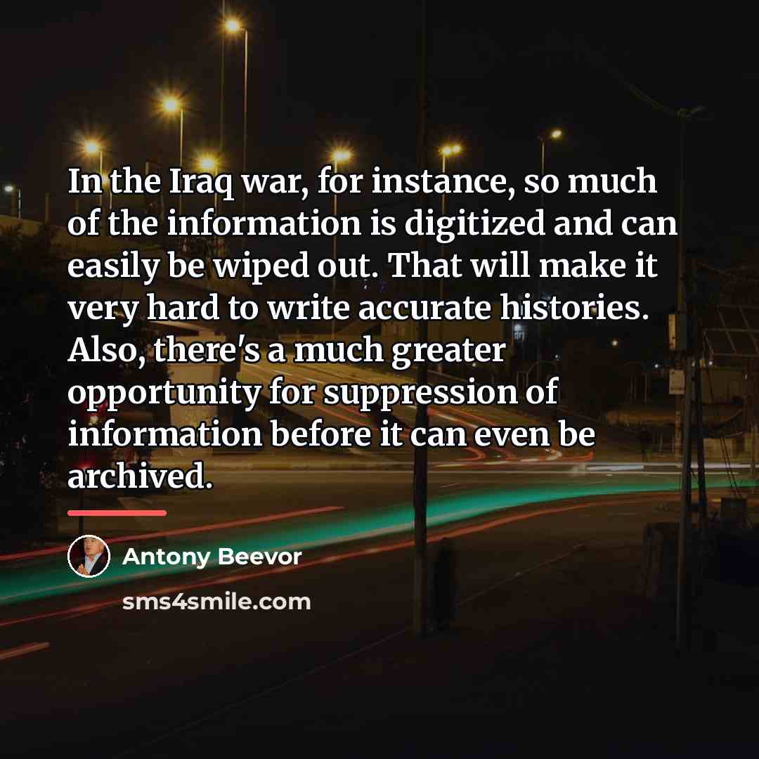 “In the Iraq war, for instance, so much of the…” quote by Antony Beevor