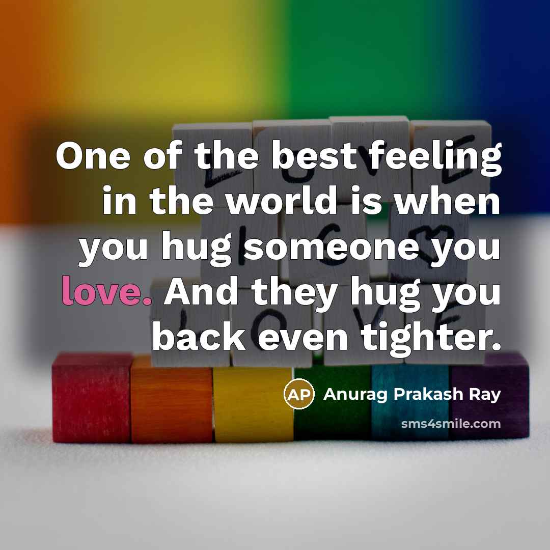 “One of the best feeling in the world is when…” quote by Anurag Prakash Ray
