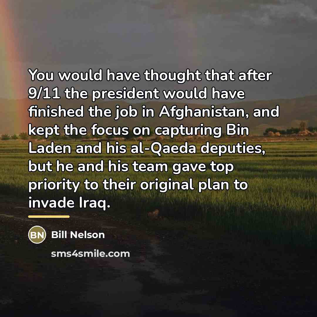 “You would have thought that after 9/11 the president would…” quote by Bill Nelson