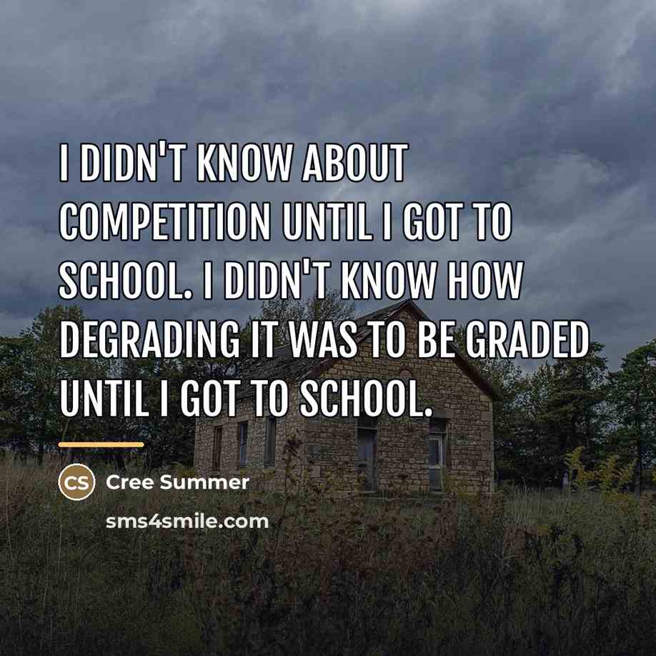 “I didn't know about competition until I got to school.…” quote by Cree Summer