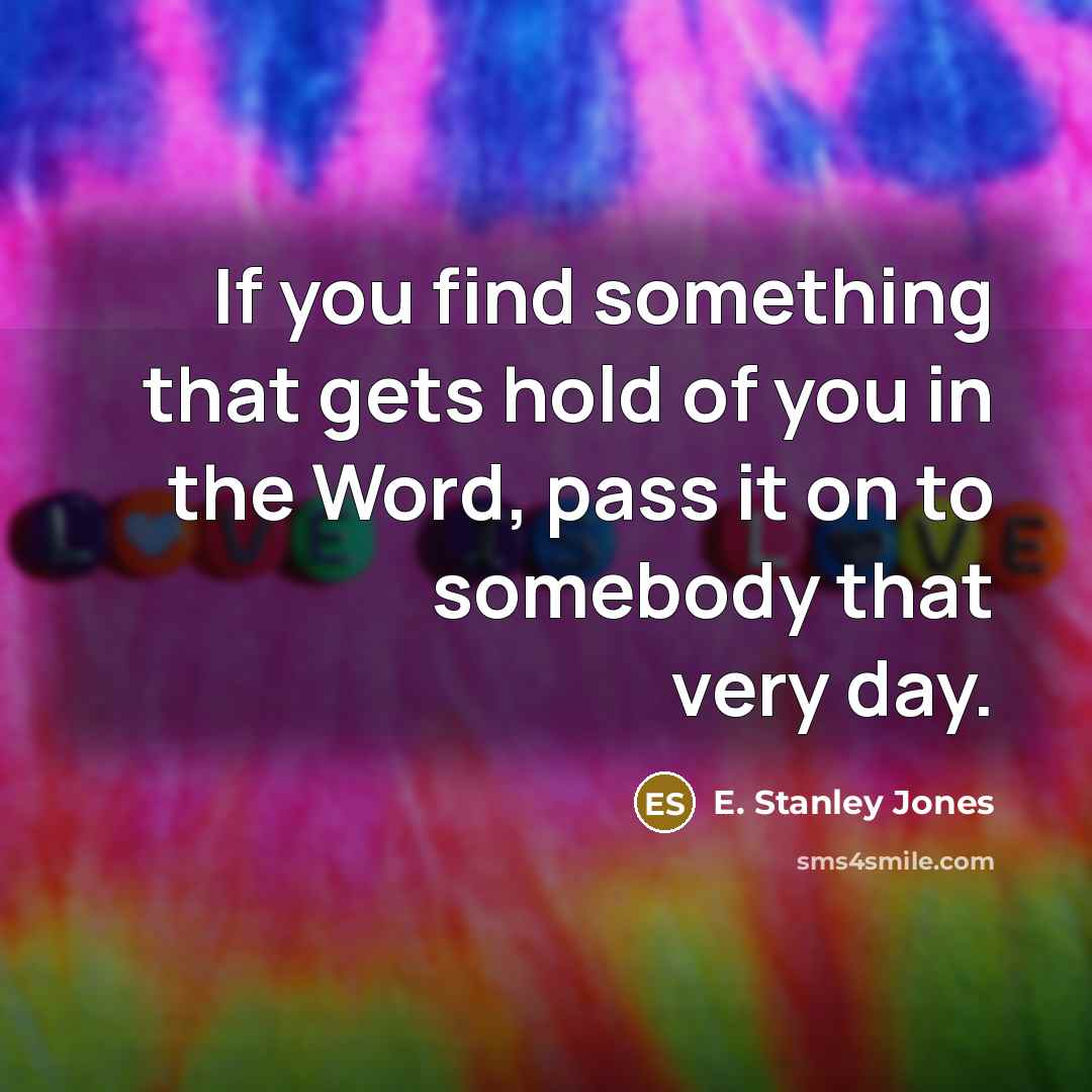 “If you find something that gets hold of you in…” quote by E. Stanley Jones