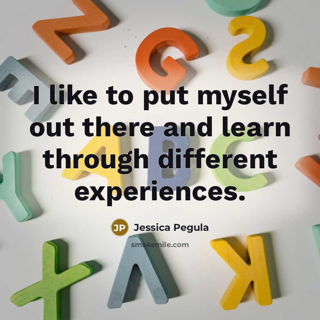 “I like to put myself out there and learn through…” quote by Jessica Pegula