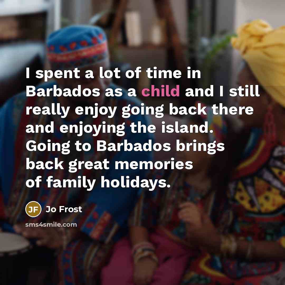 “I spent a lot of time in Barbados as a…” quote by Jo Frost