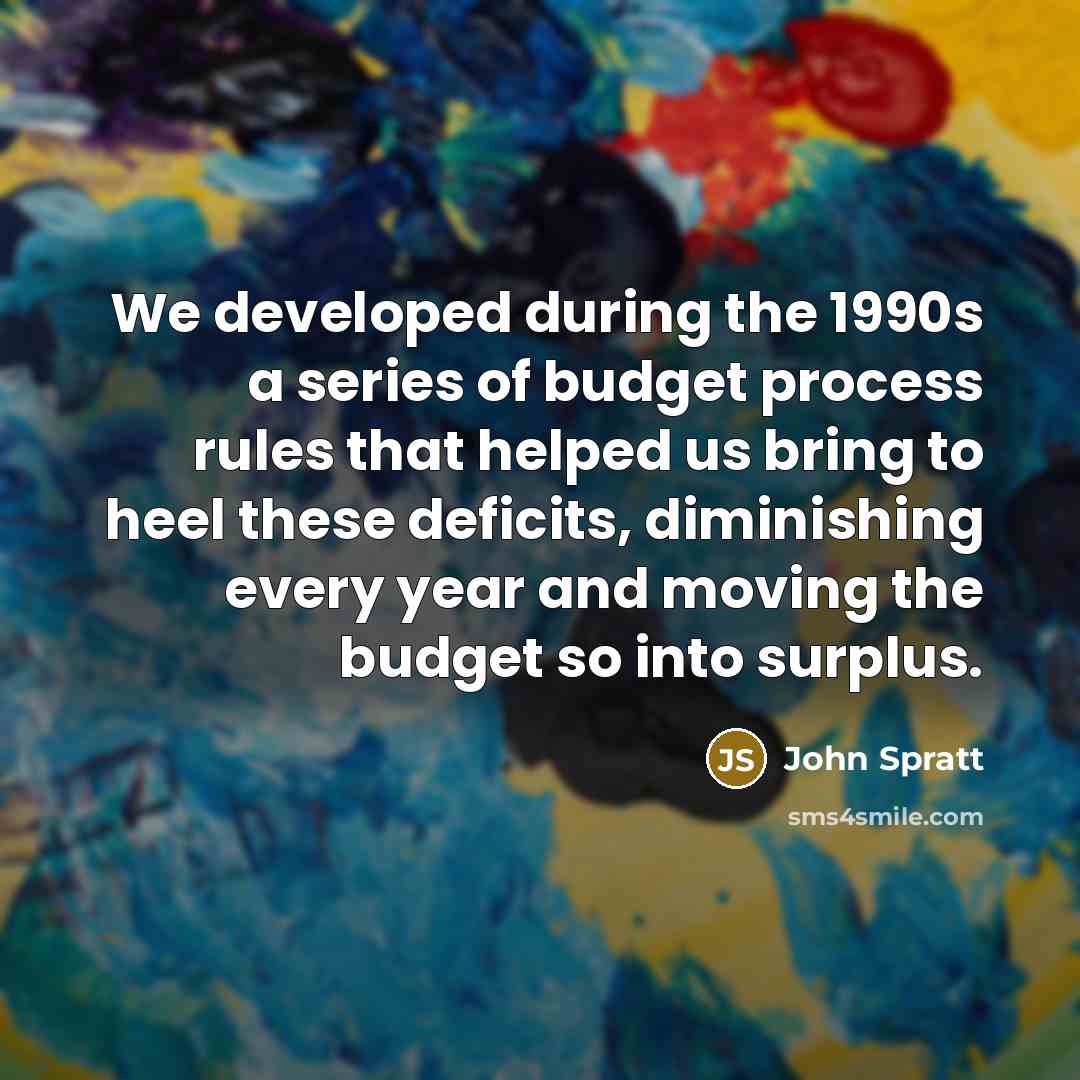 “We developed during the 1990s a series of budget process…” quote by John Spratt