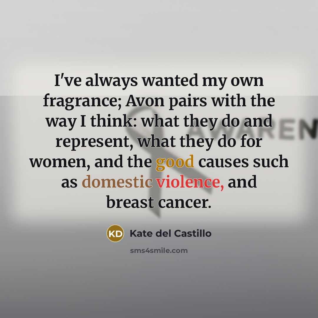 “I've always wanted my own fragrance; Avon pairs with the…” quote by Kate del Castillo