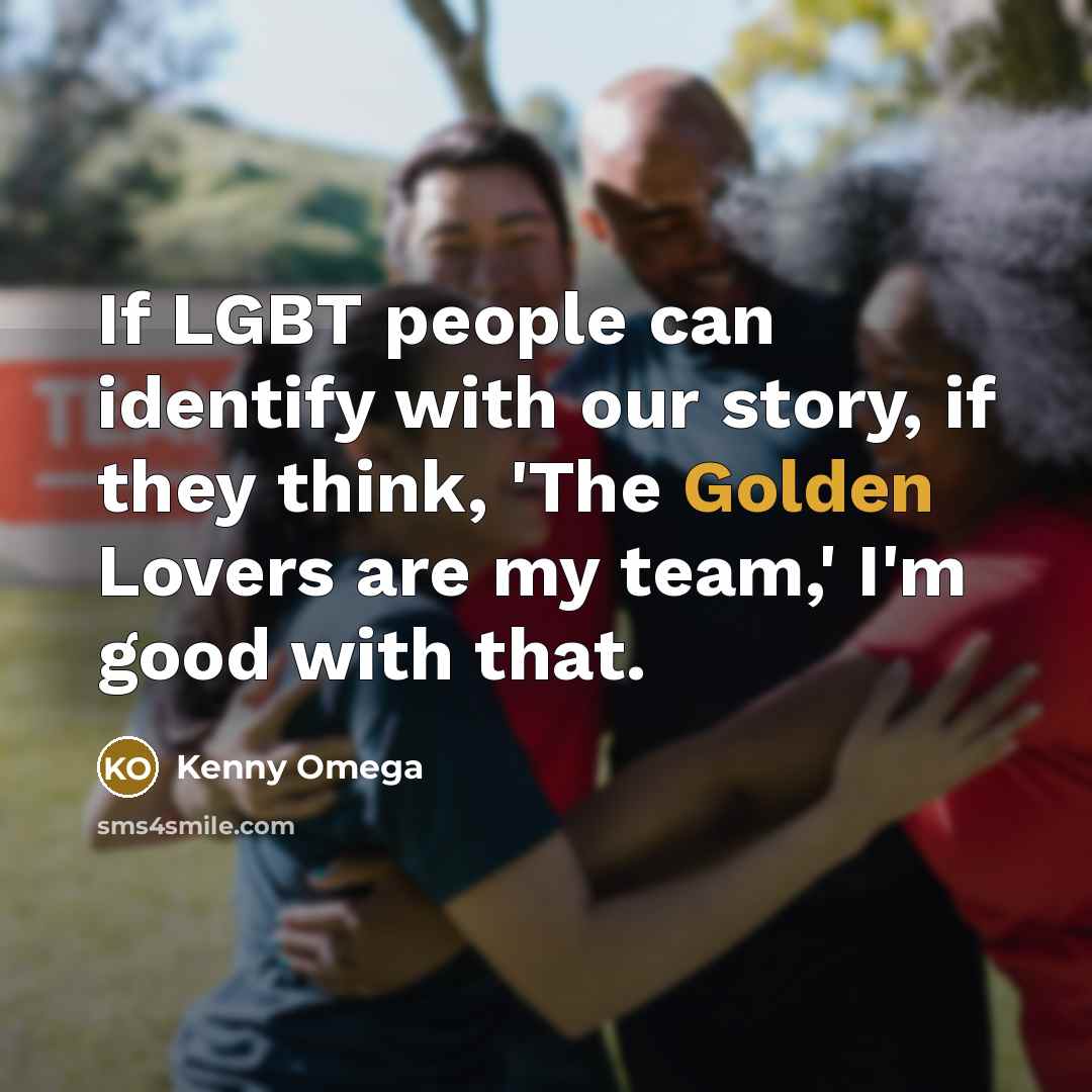 “If LGBT people can identify with our story, if they…” quote by Kenny Omega