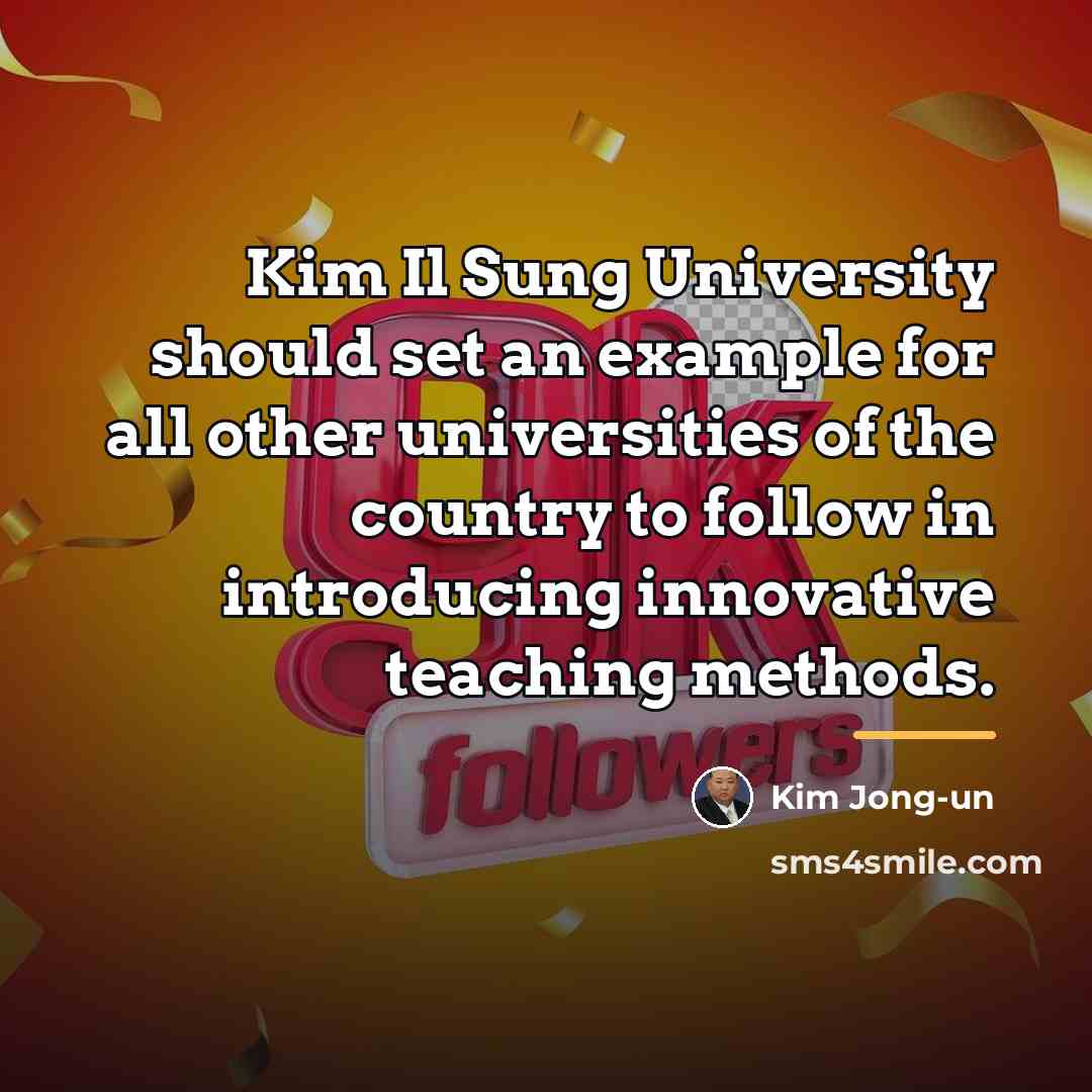 “Kim Il Sung University should set an example for all…” quote by Kim Jong-un
