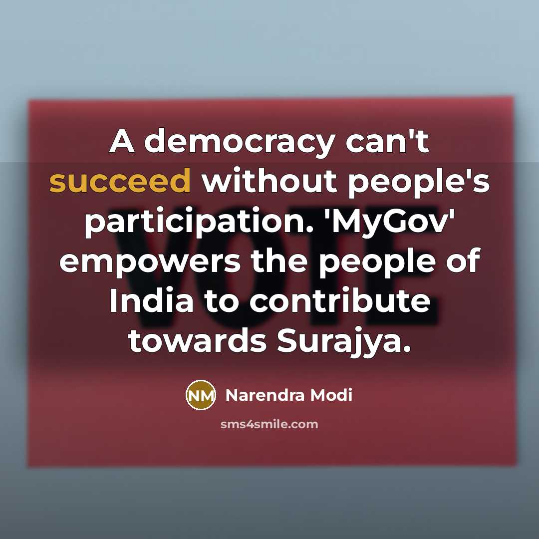 “A democracy can't succeed without people's participation. 'MyGov' empowers the…” quote by Narendra Modi