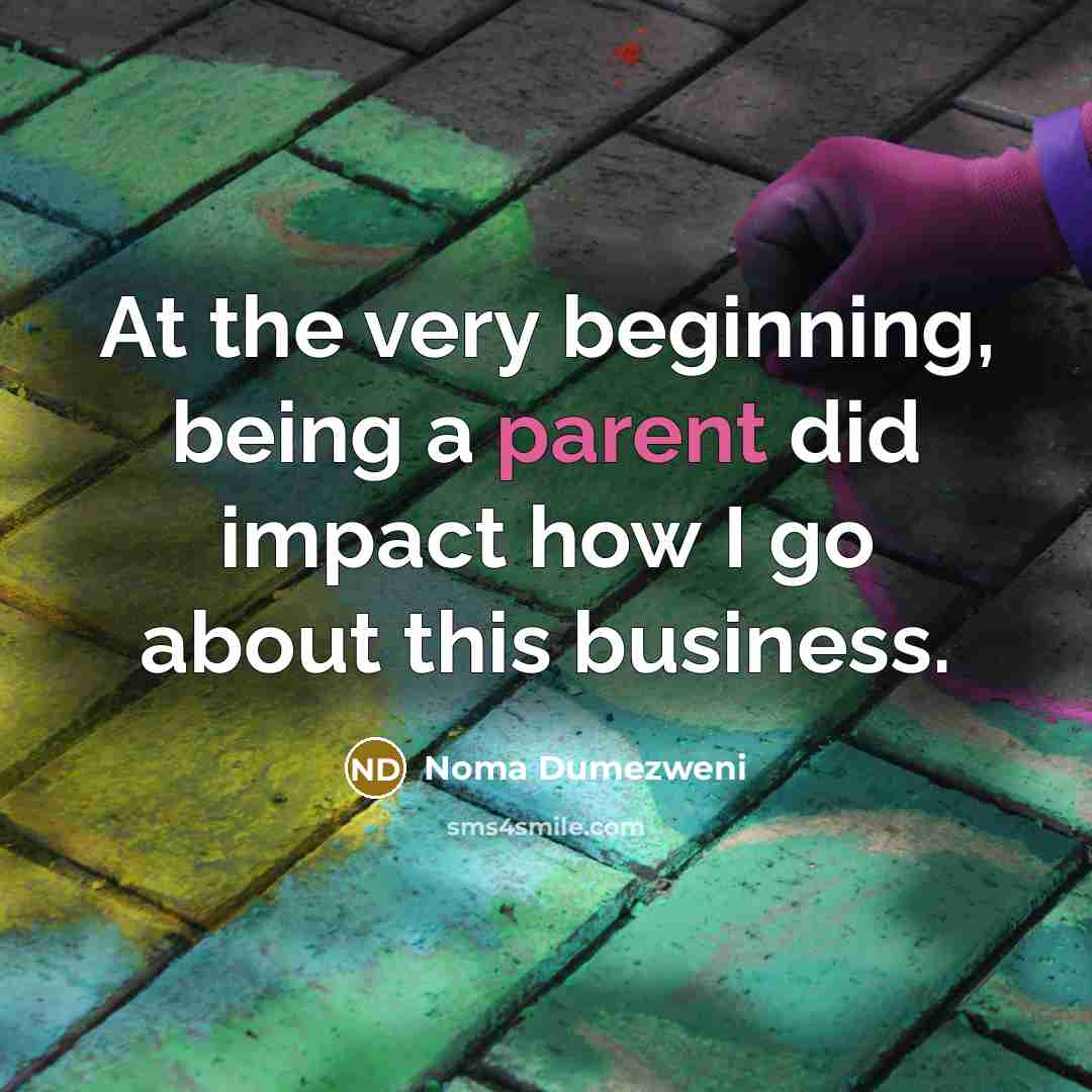 “At the very beginning, being a parent did impact how…” quote by Noma Dumezweni