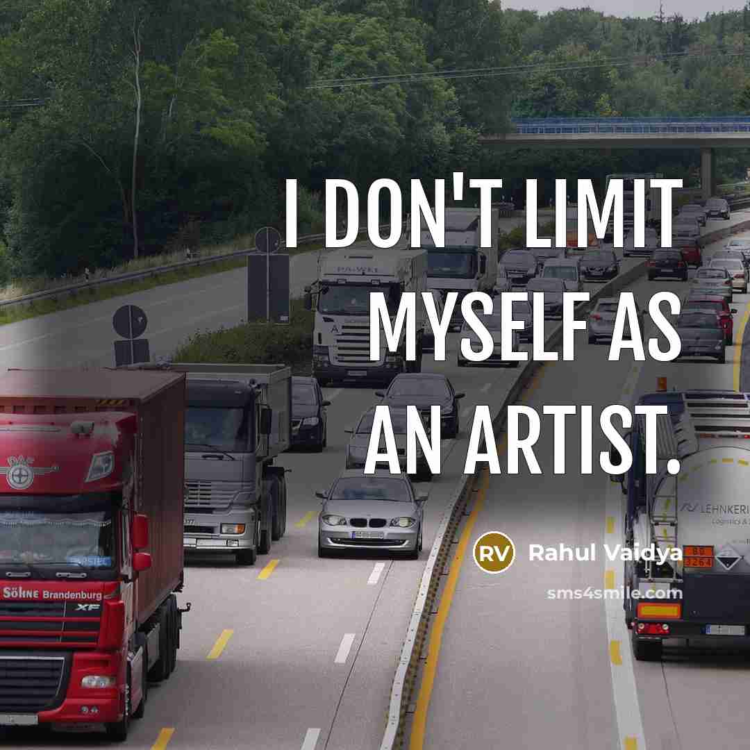 “I don't limit myself as an artist.…” quote by Rahul Vaidya