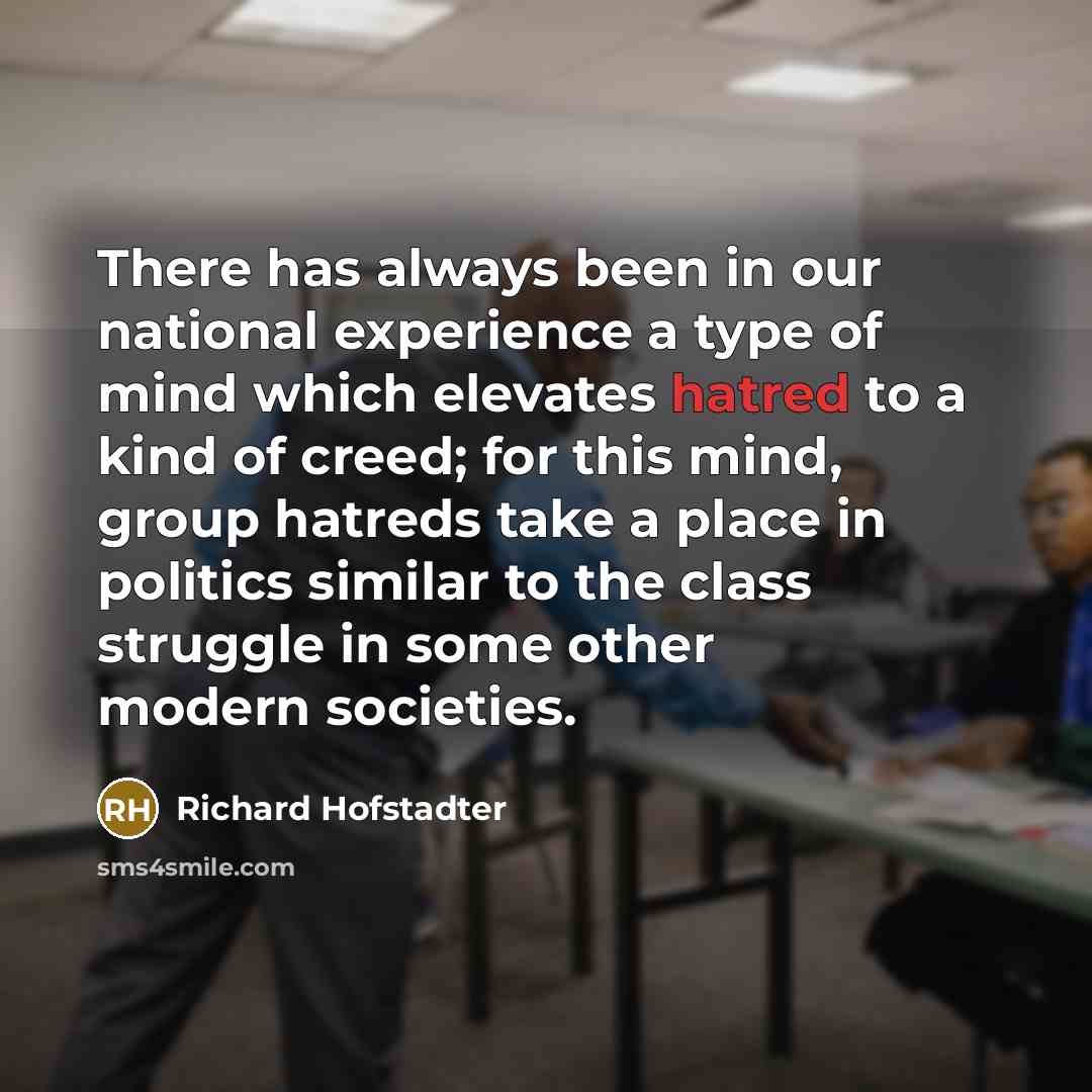 “There has always been in our national experience a type…” quote by Richard Hofstadter