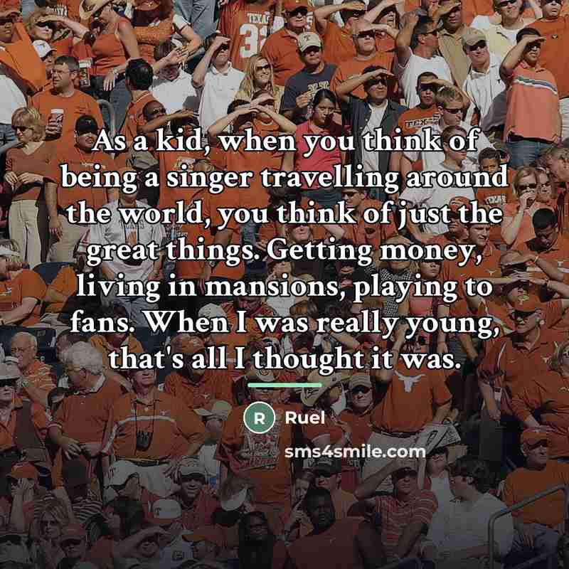 “As a kid, when you think of being a singer…” quote by Ruel