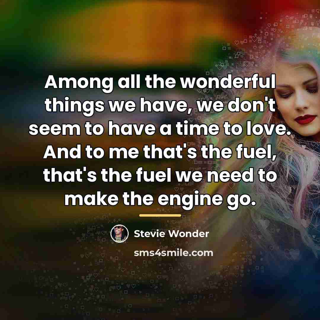 “Among all the wonderful things we have, we don't seem…” quote by Stevie Wonder