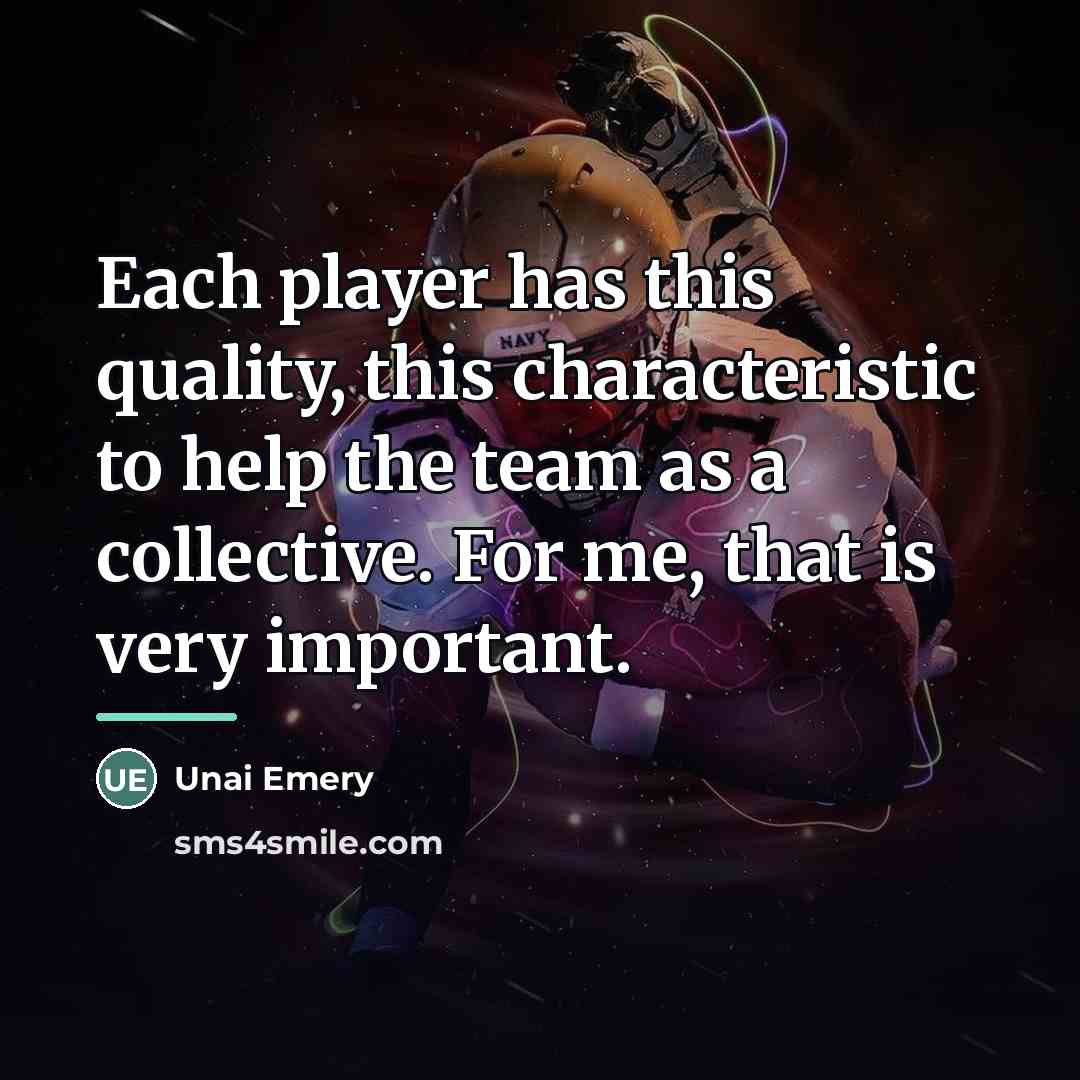 “Each player has this quality, this characteristic to help the…” quote by Unai Emery