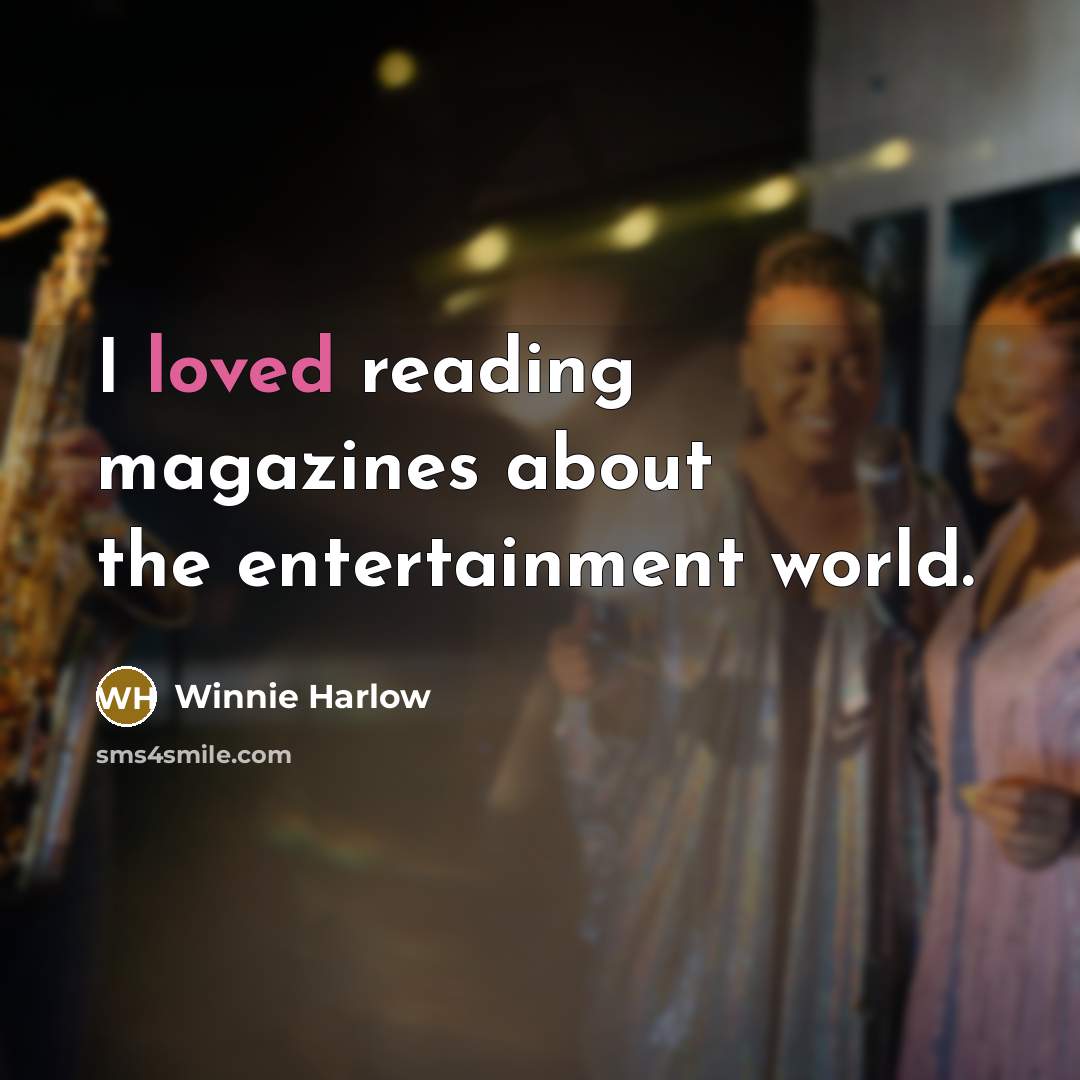 “I loved reading magazines about the entertainment world.…” quote by Winnie Harlow