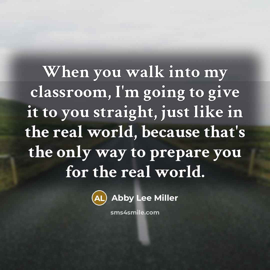 “When you walk into my classroom, I'm going to give…” quote by Abby Lee Miller