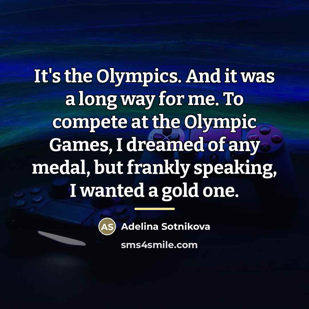 “It's the Olympics. And it was a long way for…” quote by Adelina Sotnikova
