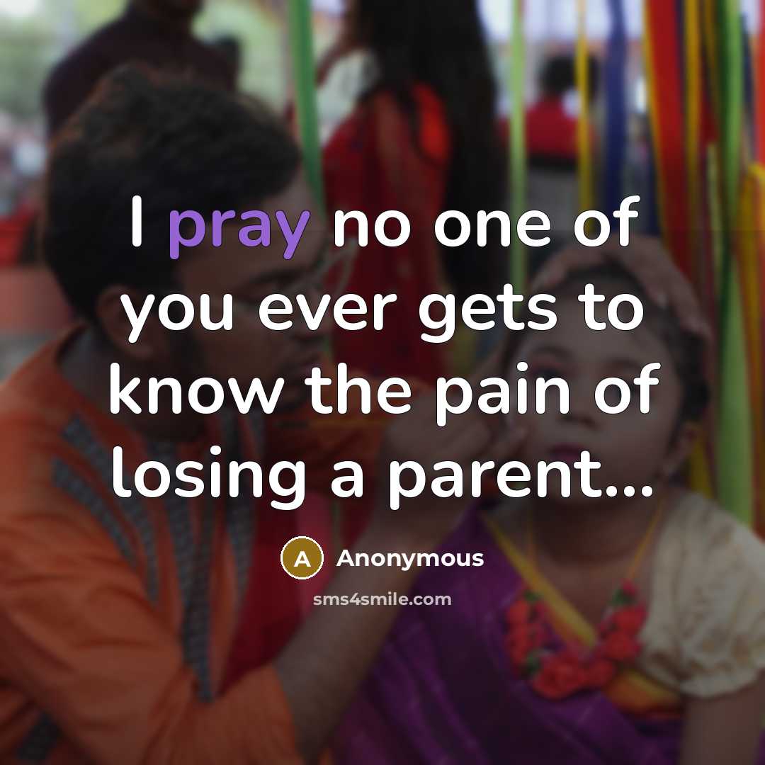 “I pray no one of you ever gets to know…” quote by Anonymous