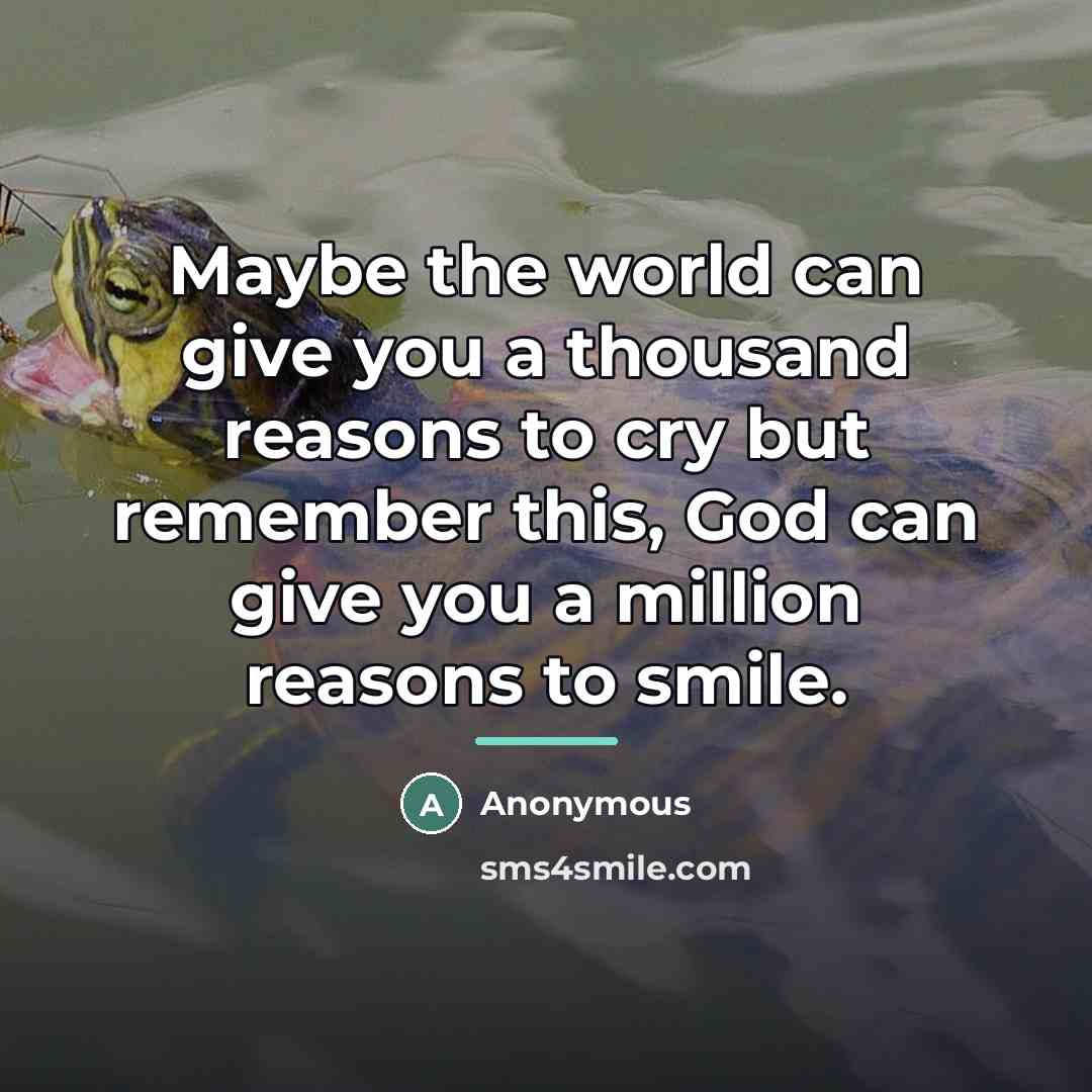 “Maybe the world can give you a thousand reasons to…” quote by Anonymous