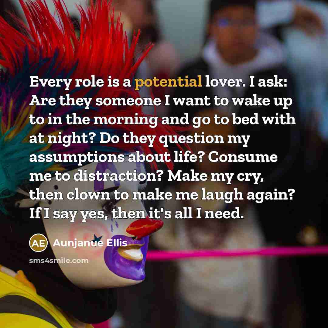 “Every role is a potential lover. I ask: Are they…” quote by Aunjanue Ellis