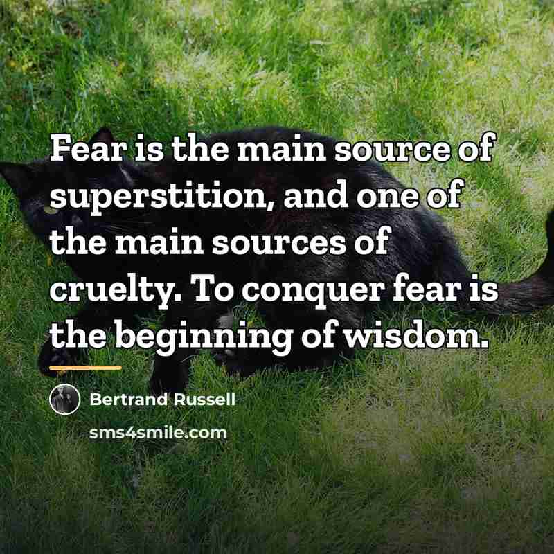 “Fear is the main source of superstition, and one of…” quote by Bertrand Russell