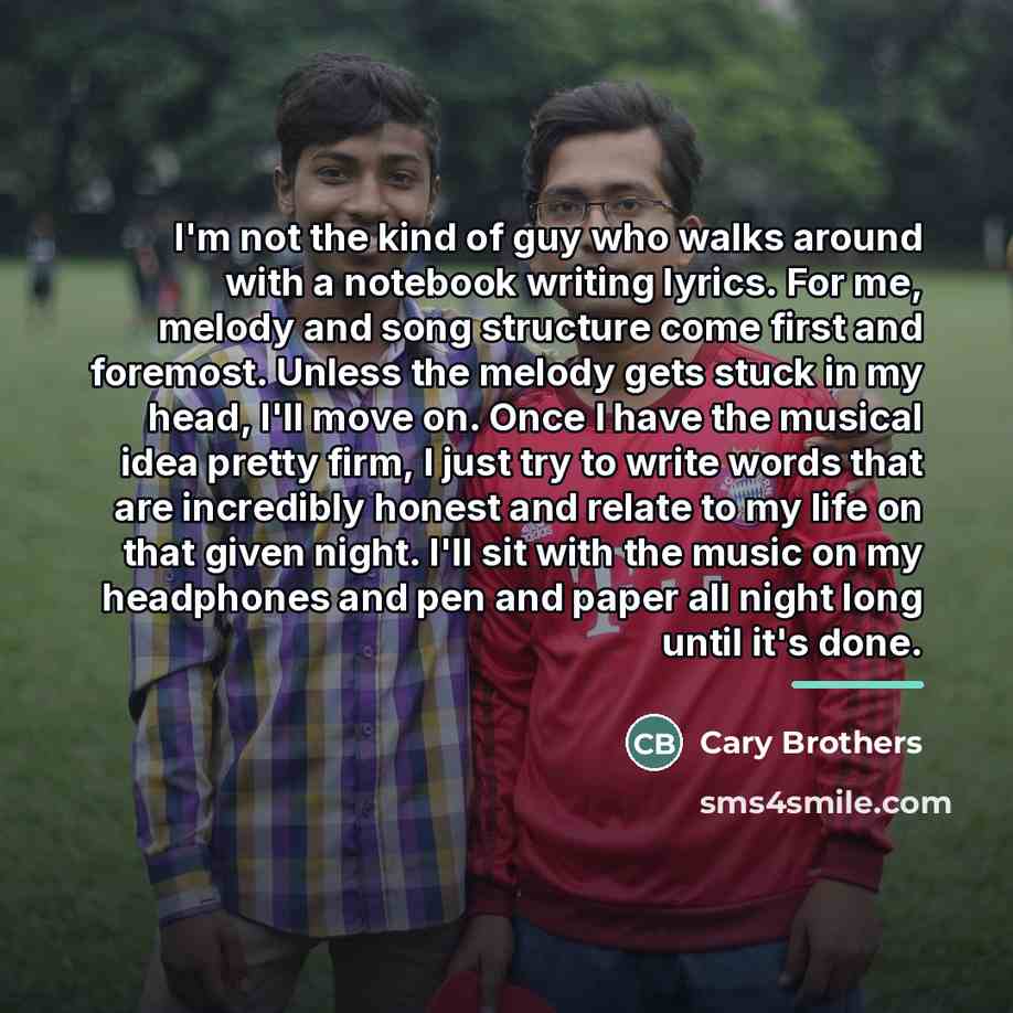 “I'm not the kind of guy who walks around with…” quote by Cary Brothers