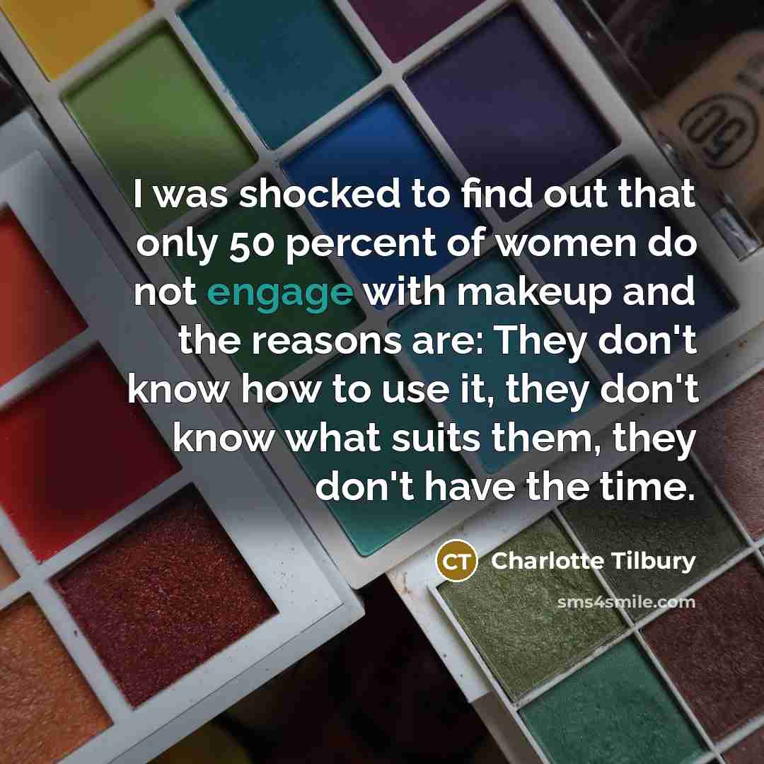 “I was shocked to find out that only 50 percent…” quote by Charlotte Tilbury
