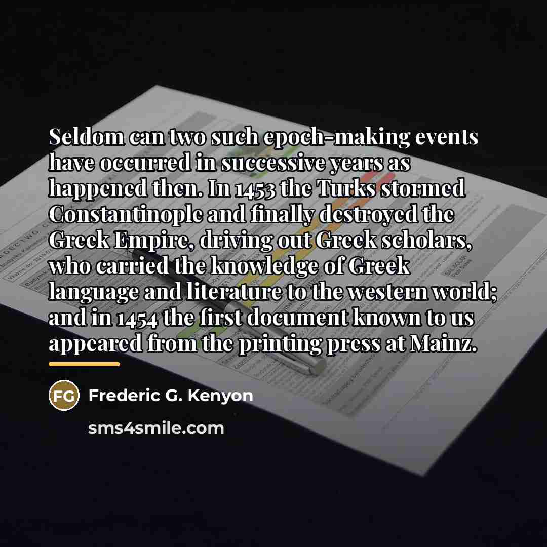 “Seldom can two such epoch-making events have occurred in successive…” quote by Frederic G. Kenyon