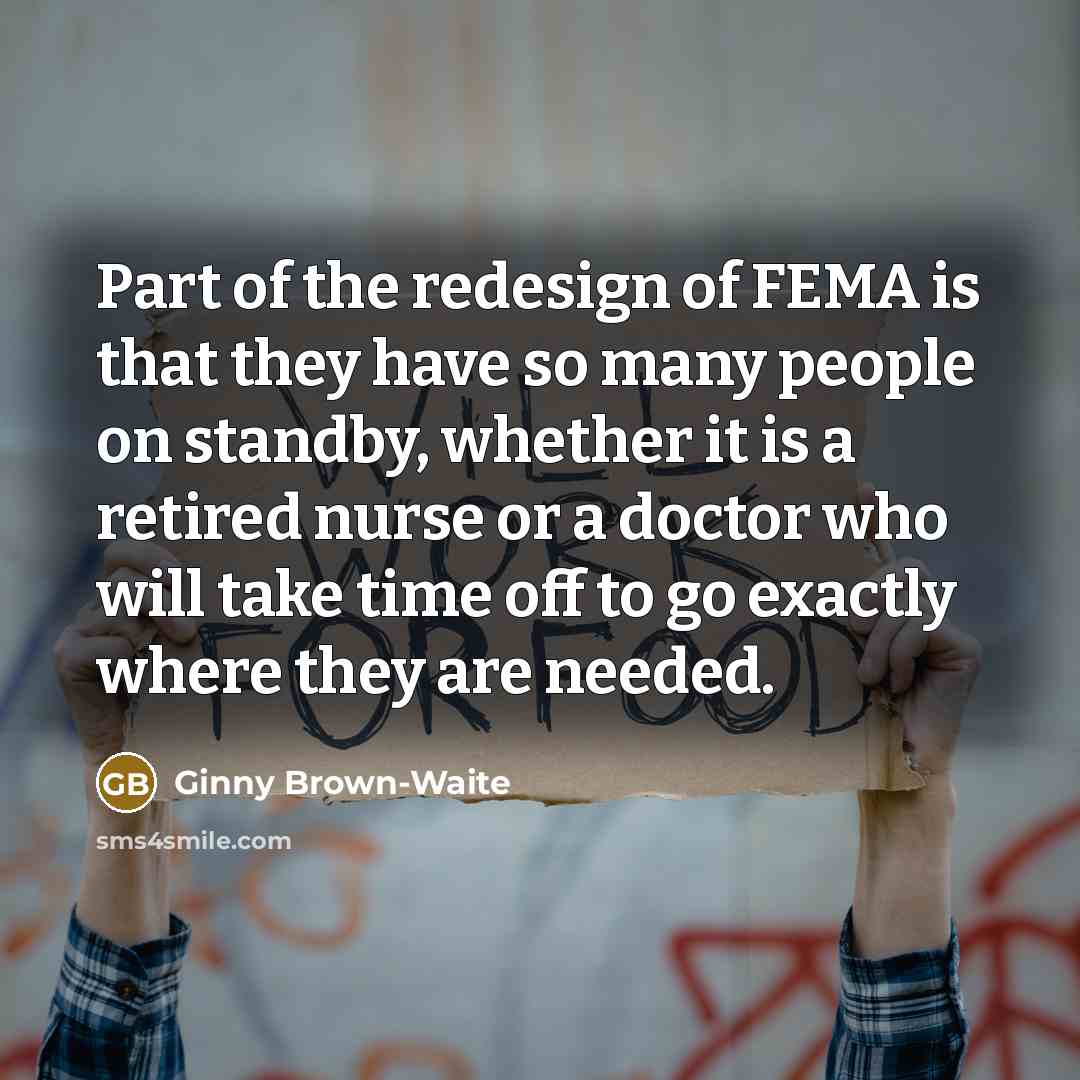 “Part of the redesign of FEMA is that they have…” quote by Ginny Brown-Waite
