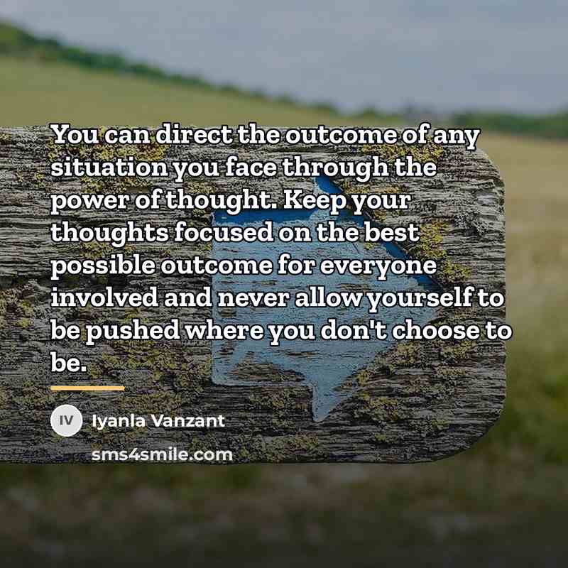“You can direct the outcome of any situation you face…” quote by Iyanla Vanzant