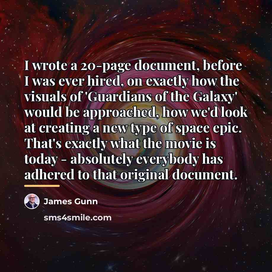 “I wrote a 20-page document, before I was ever hired,…” quote by James Gunn
