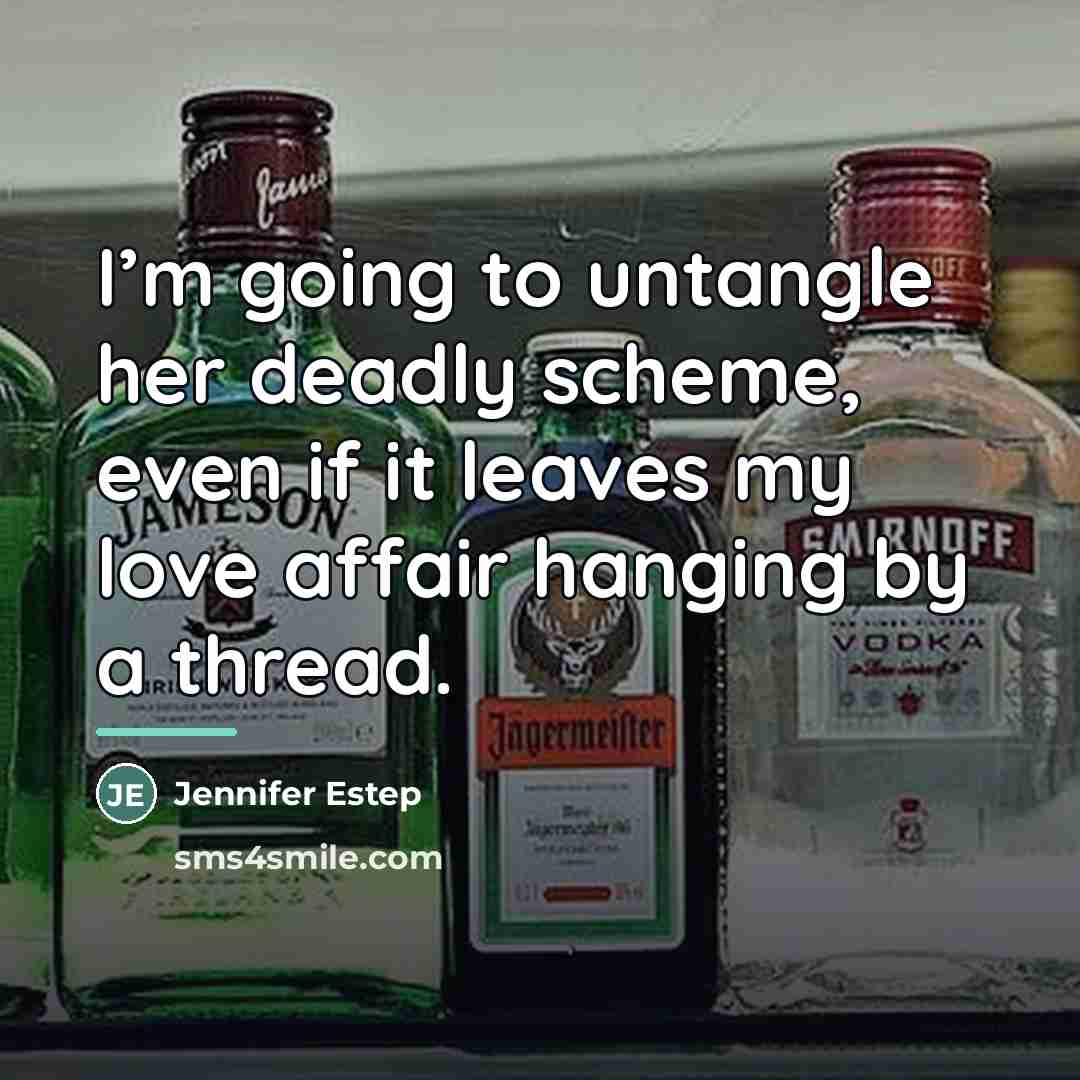 “I’m going to untangle her deadly scheme, even if it…” quote by Jennifer Estep