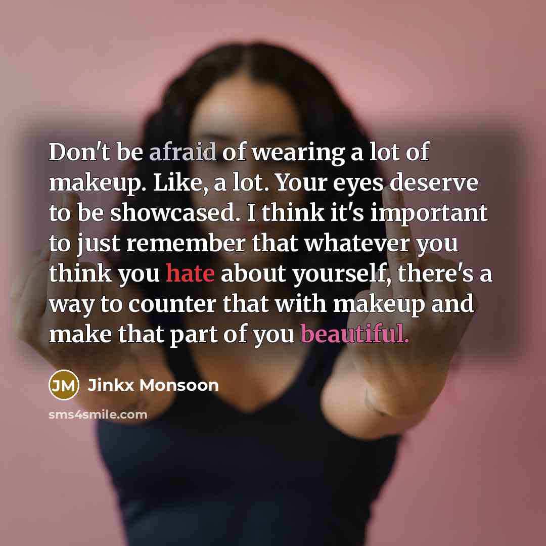 “Don't be afraid of wearing a lot of makeup. Like,…” quote by Jinkx Monsoon