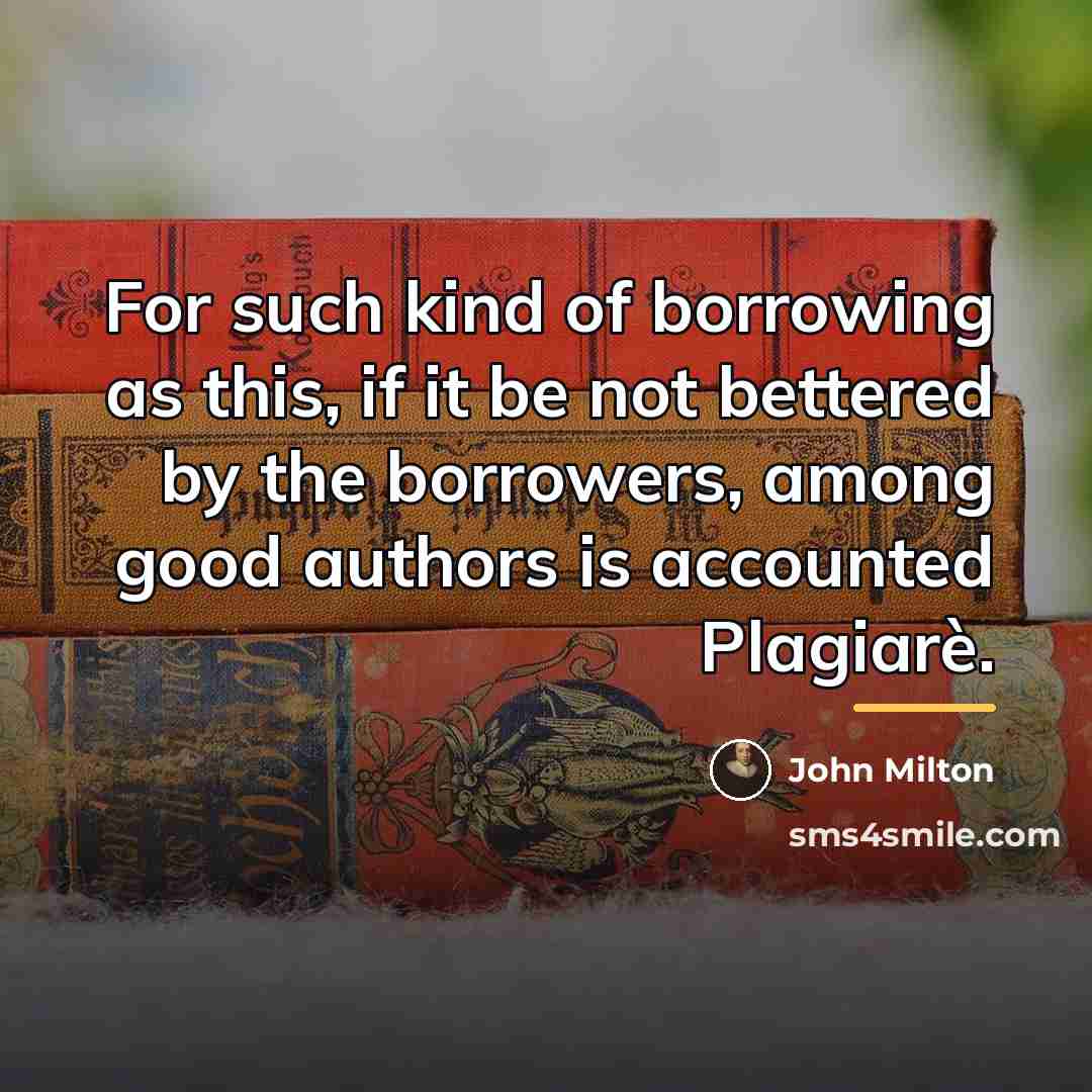 “For such kind of borrowing as this, if it be…” quote by John Milton
