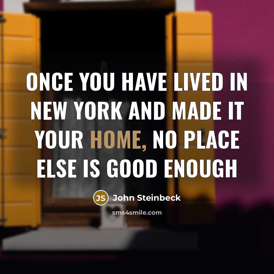 “Once you have lived in New York and made it…” quote by John Steinbeck