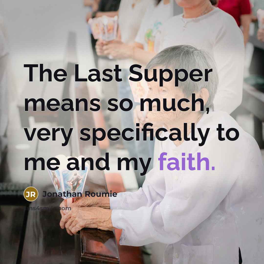 “The Last Supper means so much, very specifically to me…” quote by Jonathan Roumie