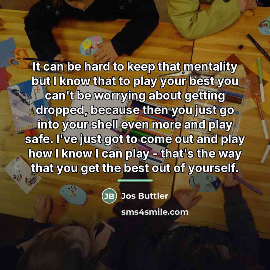 “It can be hard to keep that mentality but I…” quote by Jos Buttler