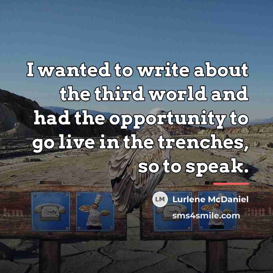 “I wanted to write about the third world and had…” quote by Lurlene McDaniel