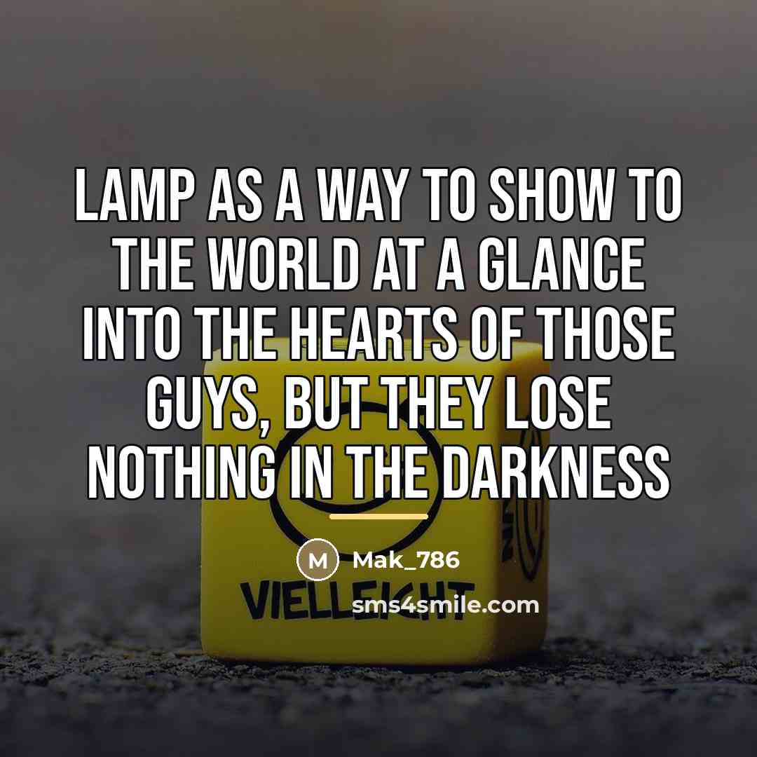 “Lamp as a way to show to the world at…” quote by Mak_786