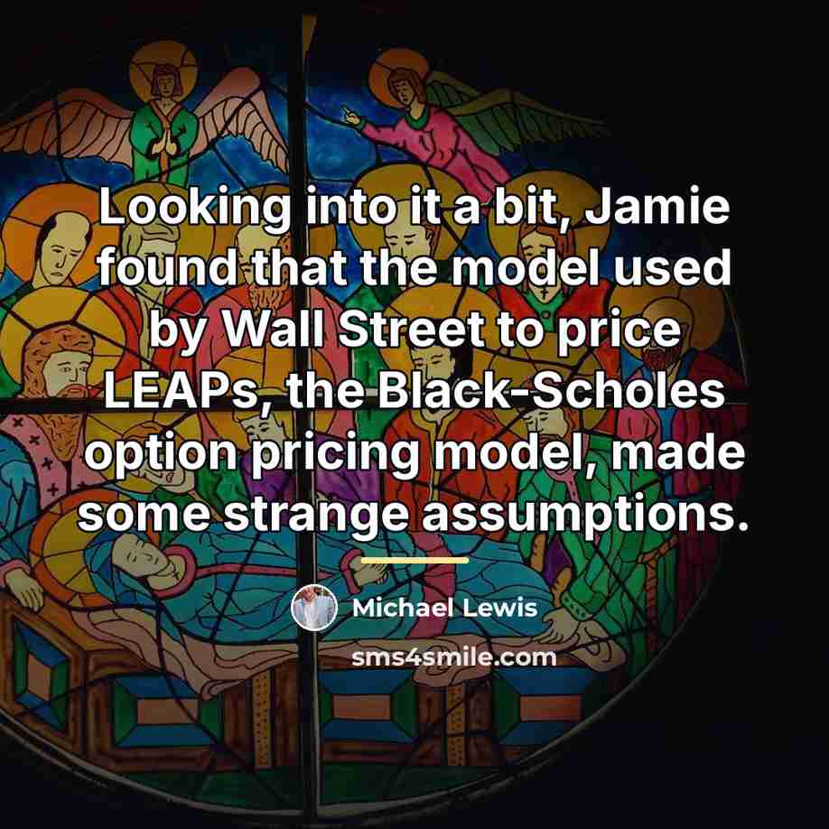 “Looking into it a bit, Jamie found that the model…” quote by Michael Lewis