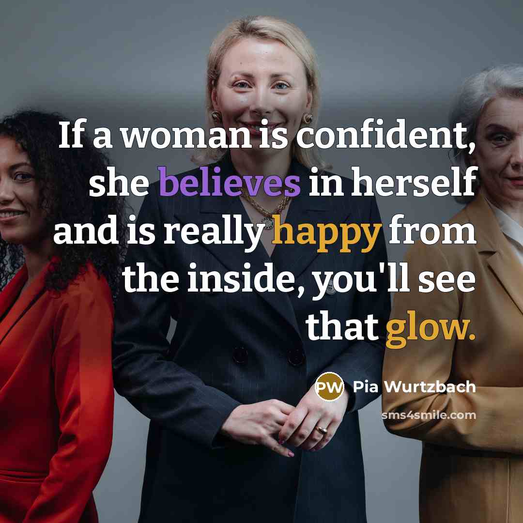 “If a woman is confident, she believes in herself and…” quote by Pia Wurtzbach