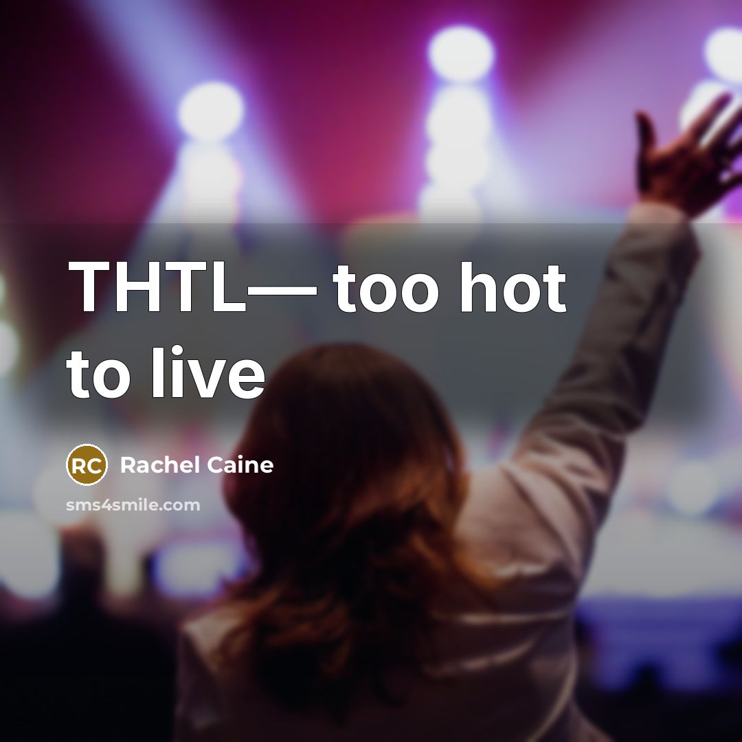“THTL— too hot to live…” quote by Rachel Caine