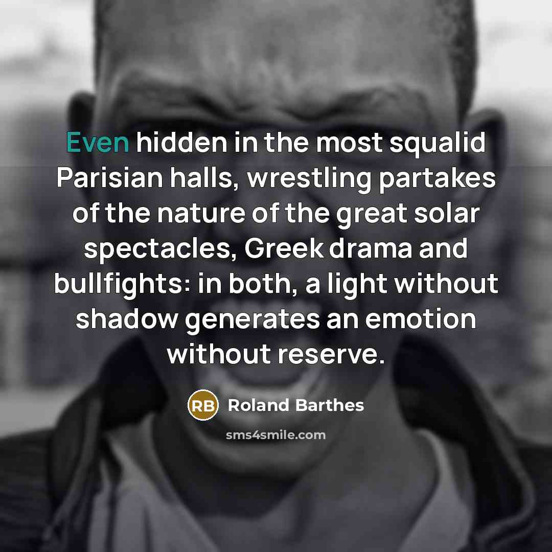 “Even hidden in the most squalid Parisian halls, wrestling partakes…” quote by Roland Barthes