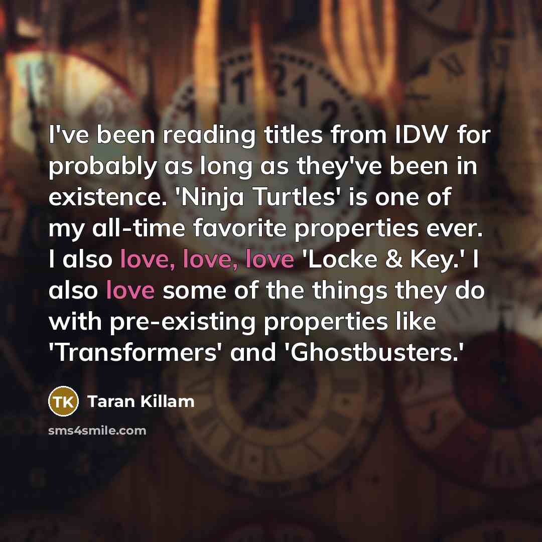 “I've been reading titles from IDW for probably as long…” quote by Taran Killam